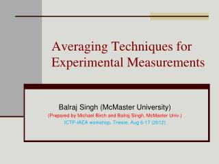 Averaging Techniques for Experimental Measurements