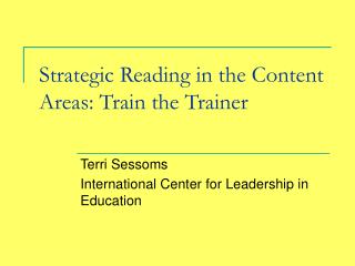 Strategic Reading in the Content Areas: Train the Trainer