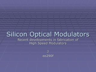 Silicon Optical Modulators