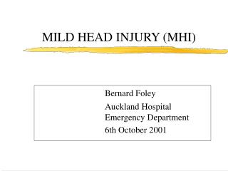 MILD HEAD INJURY (MHI)