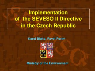 Implementation of the SEVESO II D irective in the C zech R epublic