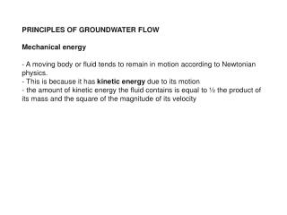 PRINCIPLES OF GROUNDWATER FLOW Mechanical energy
