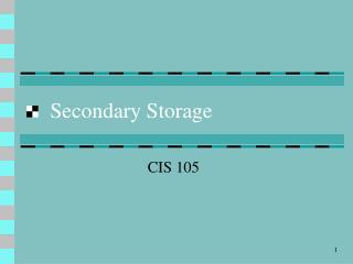 Secondary Storage