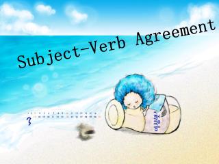 Subject-Verb Agreement