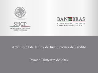 Artículo 31 de la Ley de Instituciones de Crédito