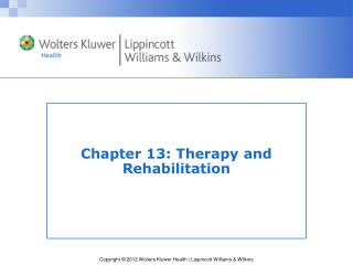 Chapter 13: Therapy and Rehabilitation