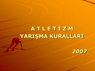 A T L E T İ Z M YARIŞMA KURALLARI