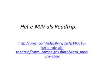 Het e-MJV als Roadtrip .