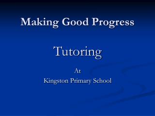 Making Good Progress Tutoring