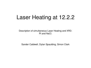 Laser Heating at 12.2.2