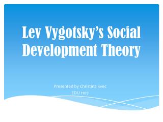 Lev Vygotsky’s Social Development Theory