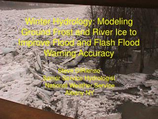 Steve DiRienzo Senior Service Hydrologist National Weather Service Albany NY