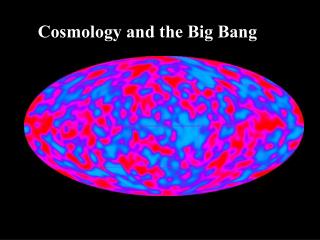 Cosmology and the Big Bang