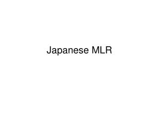 Japanese MLR