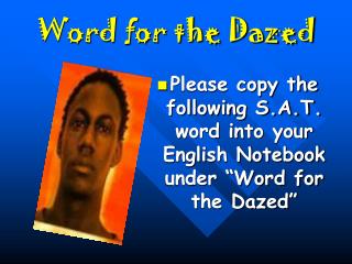 Word for the Dazed