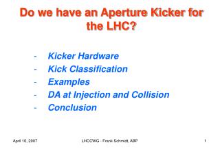 Do we have an Aperture Kicker for the LHC?