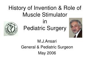 History of Invention &amp; Role of Muscle Stimulator in Pediatric Surgery