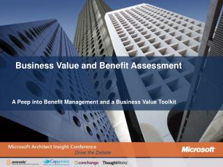 Business Value and Benefit Assessment