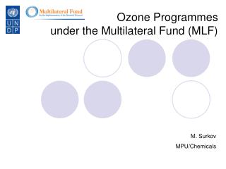 Ozone Programmes under the Multilateral Fund (MLF)