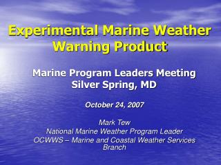 Experimental Marine Weather Warning Product