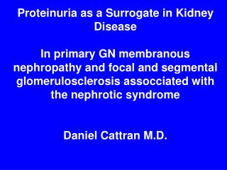Proteinuria as a Surrogate in Kidney Disease