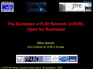 The European e- VLBI Network ( e- EVN) - Open for Business!