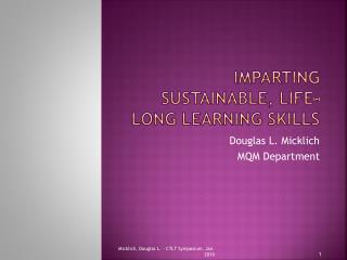 Imparting Sustainable, Life-long Learning Skills