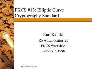 PKCS #13: Elliptic Curve Cryptography Standard