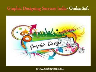 Graphic Designing Services India- OmkarSoft