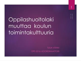 Oppilashuoltolaki muuttaa koulun toimintakulttuuria