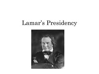 Lamar’s Presidency