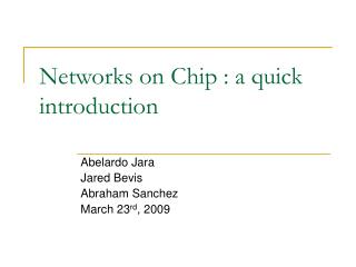 Networks on Chip : a quick introduction