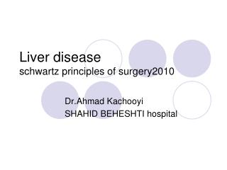 Liver disease schwartz principles of surgery2010