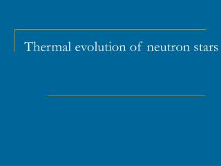 Thermal evolution of neutron stars