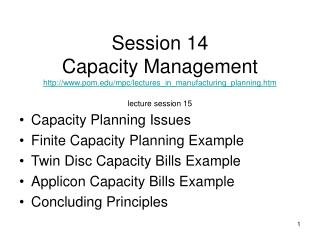 Capacity Planning Issues Finite Capacity Planning Example Twin Disc Capacity Bills Example