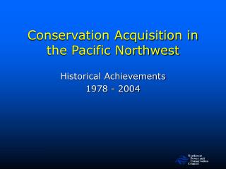 Conservation Acquisition in the Pacific Northwest