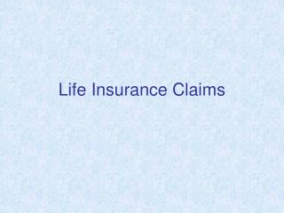 Life Insurance Claims