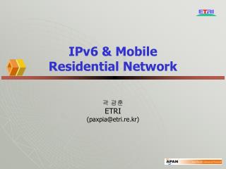 IPv6 &amp; Mobile Residential Network