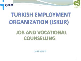 TURKISH EMPLOYMENT ORGANIZATION (ISKUR)