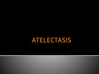 ATELECTASIS