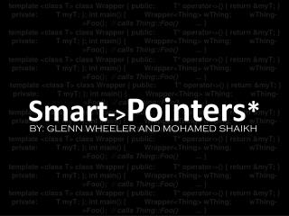 Smart - &gt; Pointers *