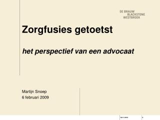 Zorgfusies getoetst het perspectief van een advocaat