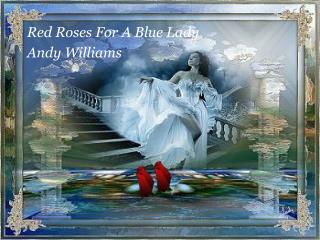 Red Roses For A Blue Lady Andy Williams