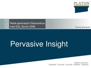 Neste generasjon Datavarehus med SQL Server 2008