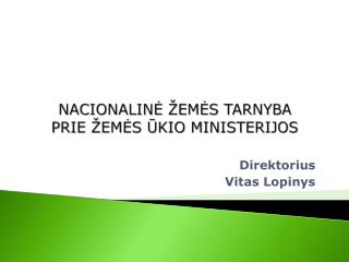 NACIONALINĖ ŽEMĖS TARNYBA PRIE ŽEMĖS ŪKIO MINISTERIJOS