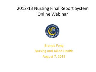 2012-13 Nursing Final Report System Online Webinar