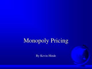 Monopoly Pricing