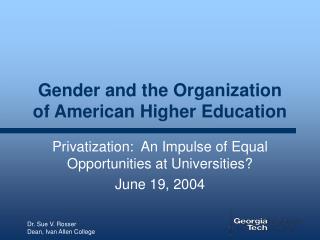 Gender and the Organization of American Higher Education