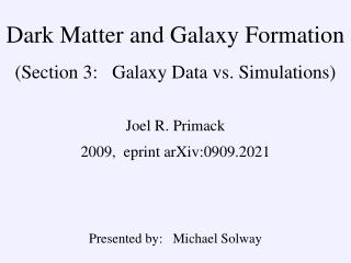 Dark Matter and Galaxy Formation (Section 3: Galaxy Data vs. Simulations)