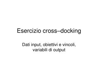 Esercizio cross–docking